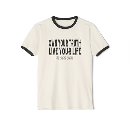 Own Your Truth, Live Your Life Cotton Ringer T-Shirt