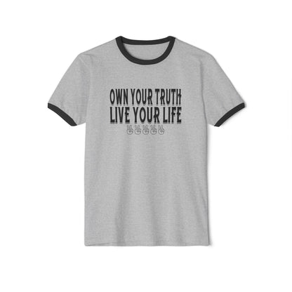Own Your Truth, Live Your Life Cotton Ringer T-Shirt