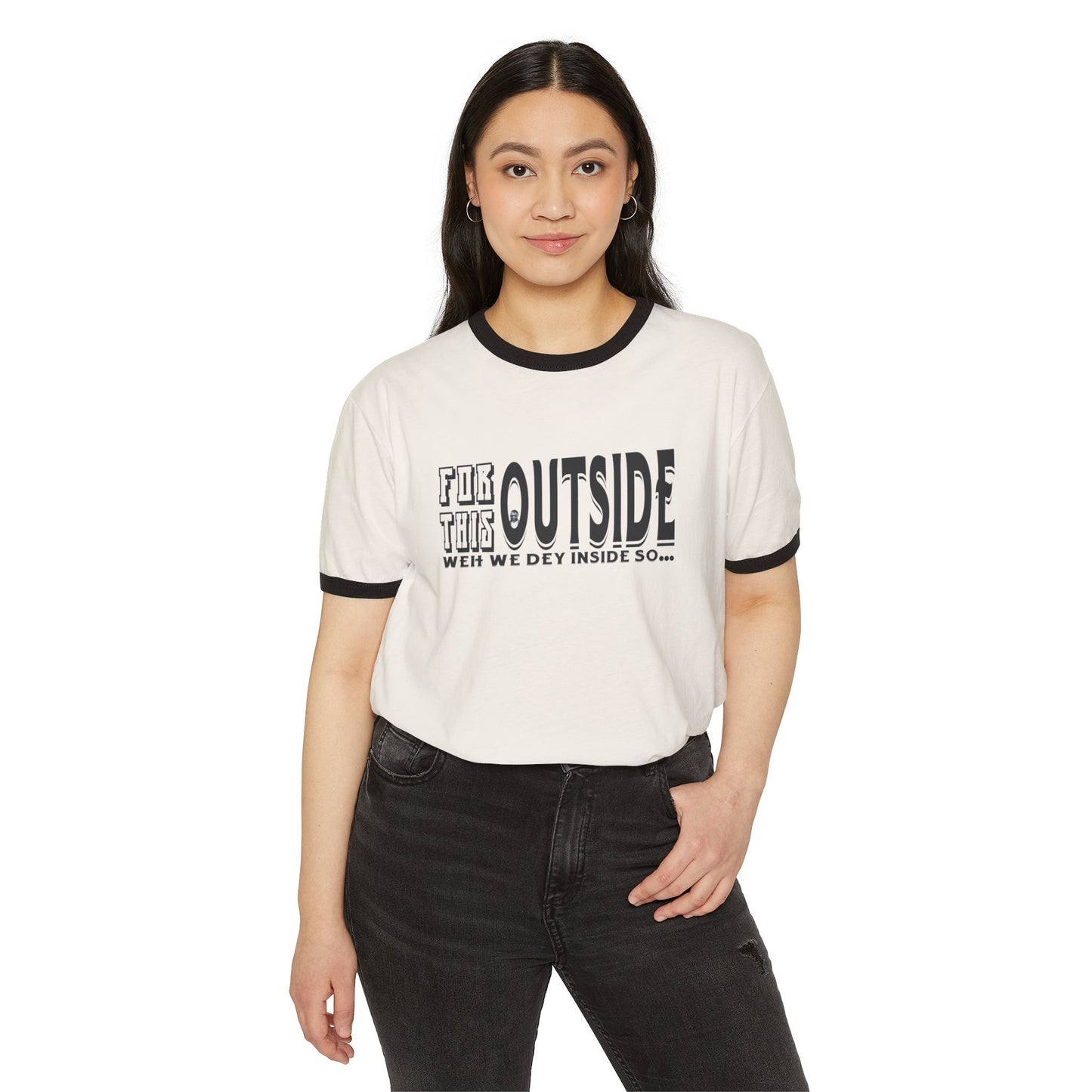 For This Outside... Cotton Ringer T-Shirt