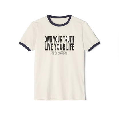 Own Your Truth, Live Your Life Cotton Ringer T-Shirt